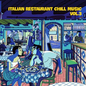 Italian Restaurant Chill Music Vol. 3 (Beats to relax)