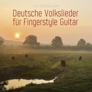 Deutsche Volkslieder fuer Fingerstyle Guitar