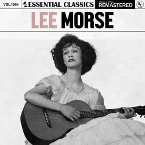 Essential Classics, Vol. 1064: Lee Morse