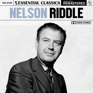Essential Classics, Vol. 149: Nelson Riddle