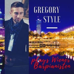 Gregory Style Plays Wiener Bar Pianisten