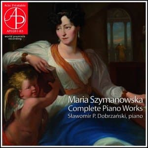Maria Szymanowska - Complete Piano Works