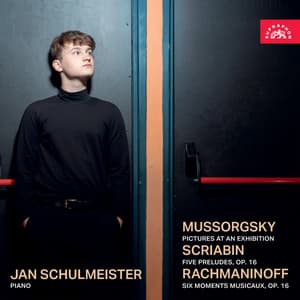 Mussorgsky: Pictures At An Exhibition - Scriabin: Five Preludes, Op. 16 - Rachmaninoff: Six moments musicaux, Op. 16