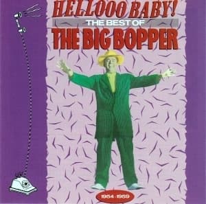Hellooo Baby! The Best Of The Big Bopper, 1954-1959
