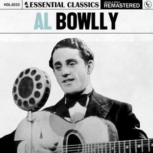 Essential Classics, Vol. 333: Al Bowlly