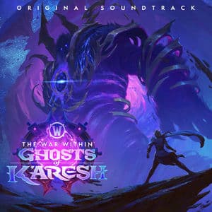World of Warcraft: Ghosts of K'aresh (Original Soundtrack)