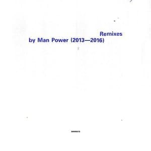 Remixes By Man Power (2013 - 2016)