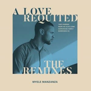 A Love Requited - The Remixes