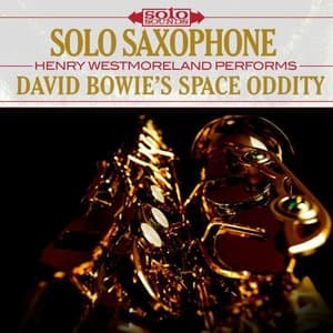 Solo Saxophone: David Bowies Space Oddity