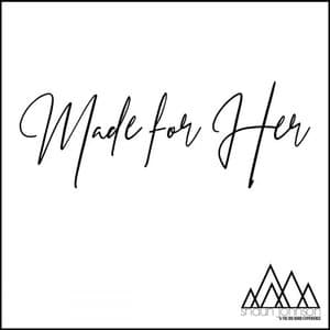 Made For Her