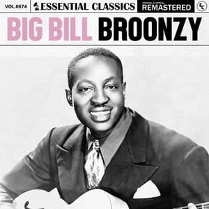 Essential Classics, Vol. 674: Big Bill Broonzy