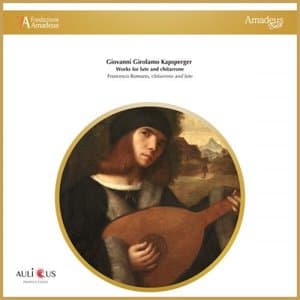Giovanni Girolamo Kapsberger: Works for Lute and Chitarrone