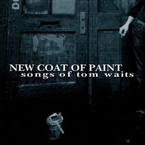 New Coat of Paint - Waits Tribute