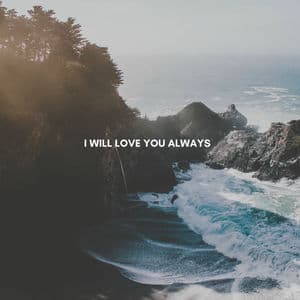 I Will Love You Always
