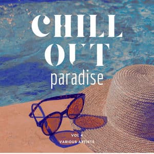 Chill Out Paradise, Vol. 4