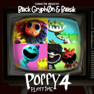 Poppy Playtime Ch. 4 Character Jingles