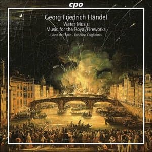 Handel: Water Music, Music for the Royal Fireworks