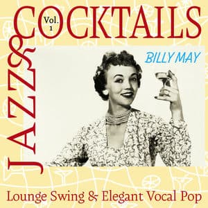 Cocktails & Jazz, Vol. 1 - Lounge Swing & Elegant Vocal Pop