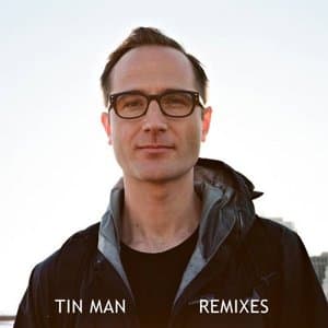 Tin Man Remixes
