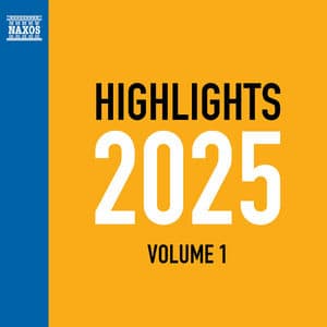 NAXOS HIGHLIGHTS 2025 Vol.1
