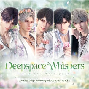 Deepspace Whispers (Love and Deepspace Original Soundtrack Vol. 2)