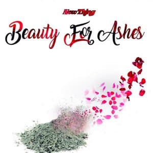 Beauty for Ashes