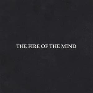 The Fire Of The Mind