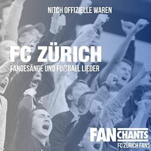 FC Zurich Fangesange und Fussball Lieder