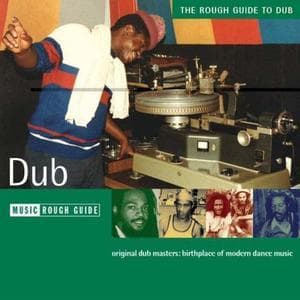 The Rough Guide To Dub