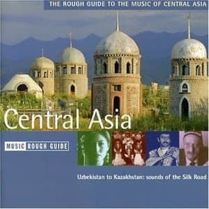 The Rough Guide To The Music Of Central Asia