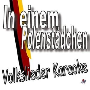 In einem Polenstadchen Volkslieder Karaoke