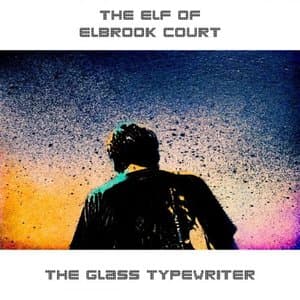 The Glass Typewriter