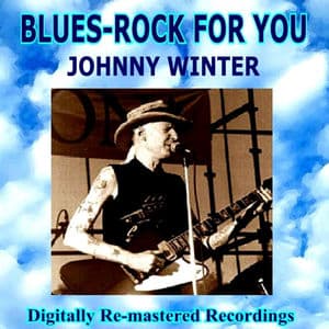 Blues-Rock for You - Johnny Winter