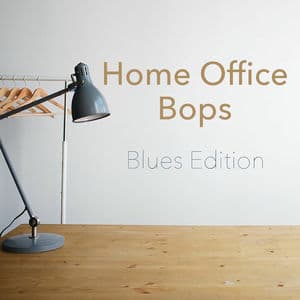 Home Office Bops Blues Edition