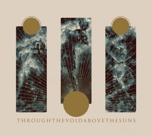 Through the Void, Above The Suns
