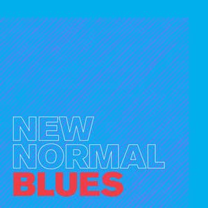 New Normal Blues