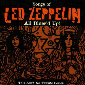 All Blues's Up: Songs of Led Zeppelin