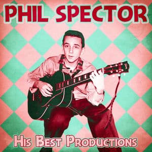 Phil Spector - His Best Productions
