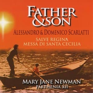 Alessandro & Domenico Scarlatti: Father & Son