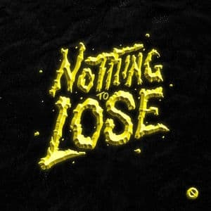 Nothing to Lose