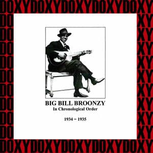 Big Bill Broonzy In Chronological Order, 1934-1935