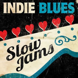 Indie Blues: Slow Jams
