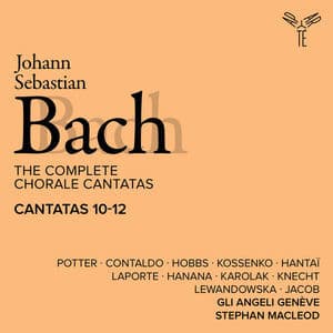 The Complete Chorale Cantatas / Cantatas 10-12 (Gli Angeli Geneve)