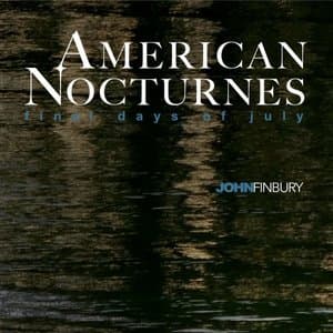 American Nocturnes: Final Days of July