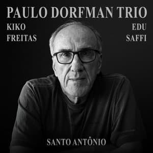 Santo Antonio / Paulo Dorfman Trio