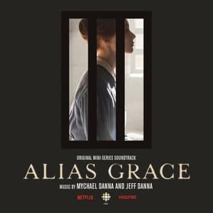 Alias Grace (Original Mini-Series Soundtrack)