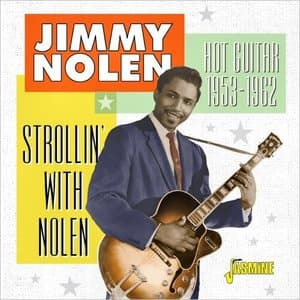 Strollin With Nolen: Hot Guitar (1953-1962)