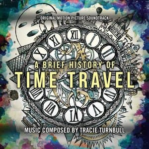 A Brief History Of Time Travel: Original Motion Picture Soundtrack