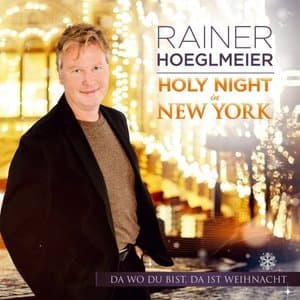 Holy Night In New York - Da Wo Du Bist, Da Ist Weihnacht
