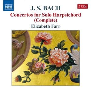 Bach: Concertos for Solo Harpsichord (Complete)